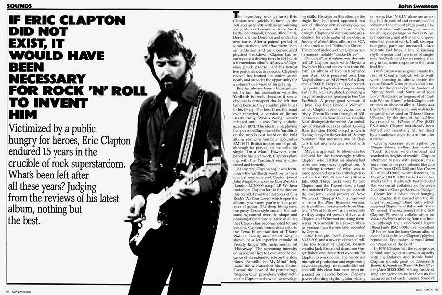 IF ERIC CLAPTON DID NOT EXIST, IT WOULD HAVE BEEN NECESSARY FOR ROCK 'N' ROLL TO INVENT HIM