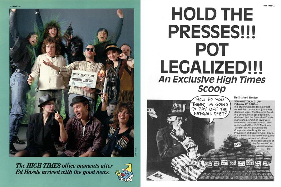 HOLD THE PRESSES!!! POT LEGALIZED!!!