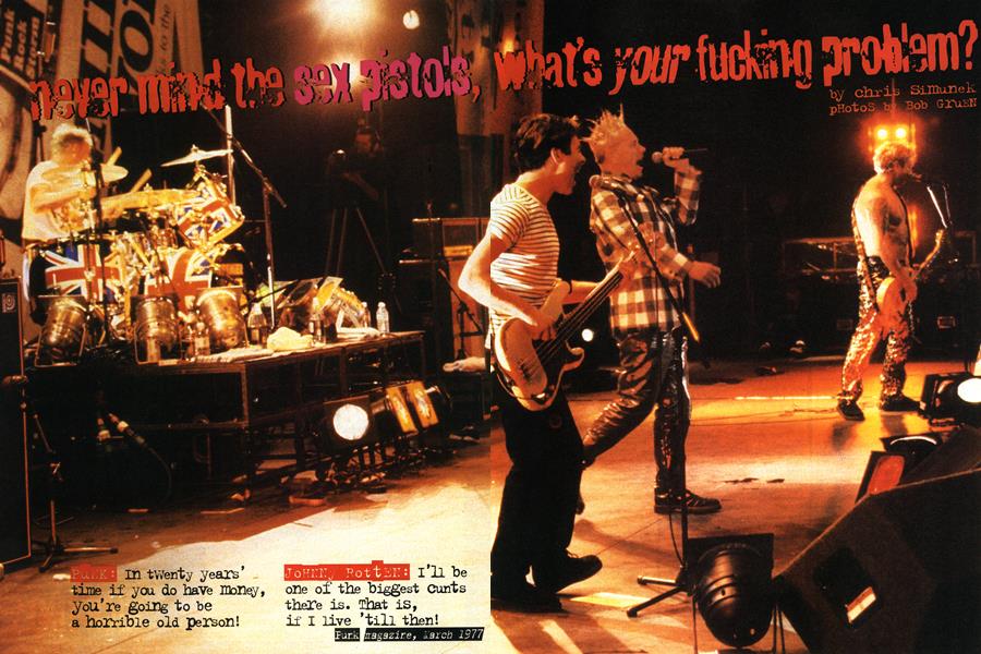 never mind the sex pistols, what's your fucking problem?