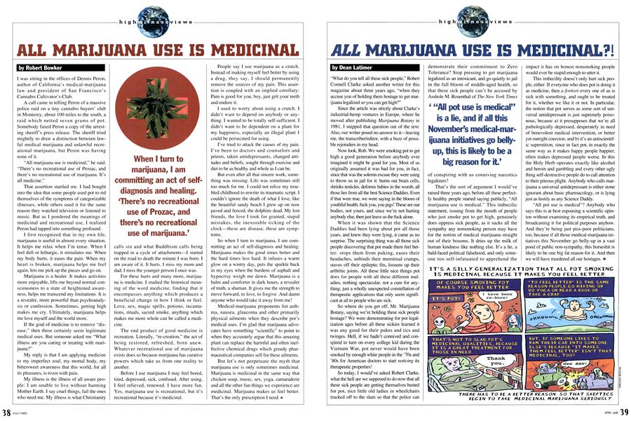 ALL MARIJUANA USE IS MEDICINAL?!