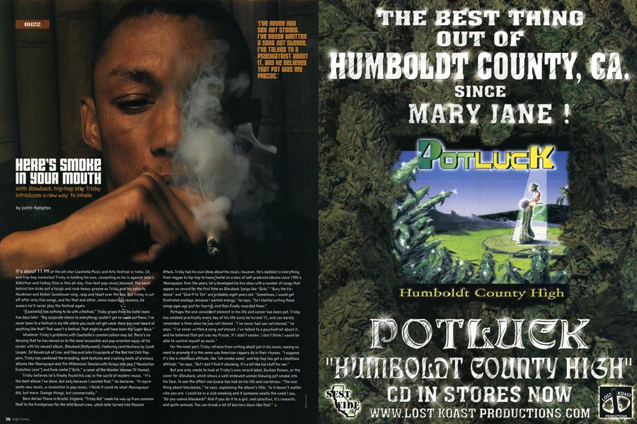 HERE'S SMOKE IN YOUR MOUTH