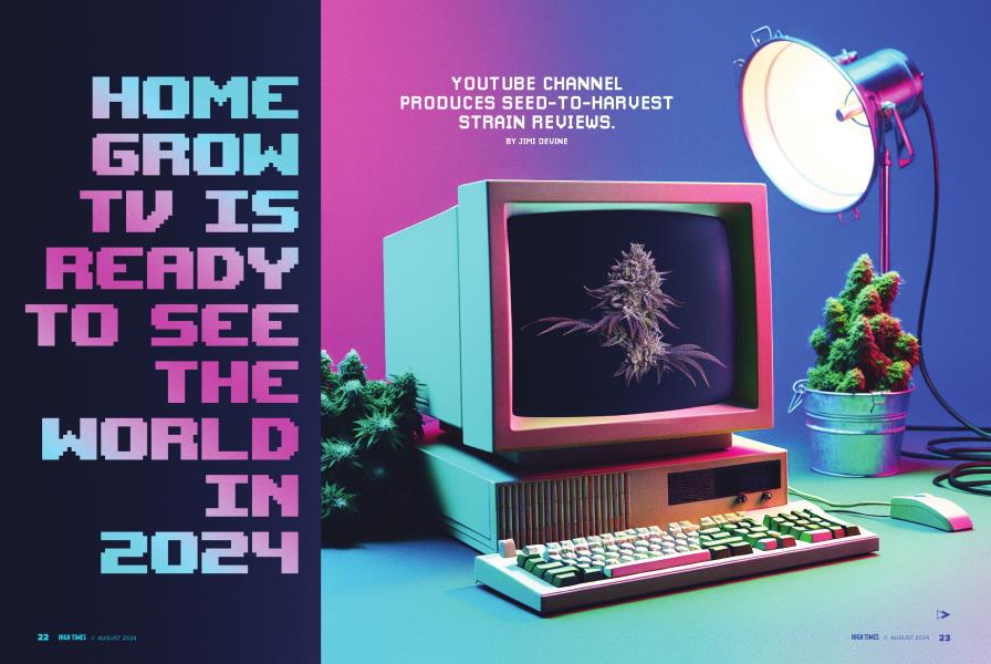 HOME GROW TV IS READY TO SEE THE WORLD IN 2024